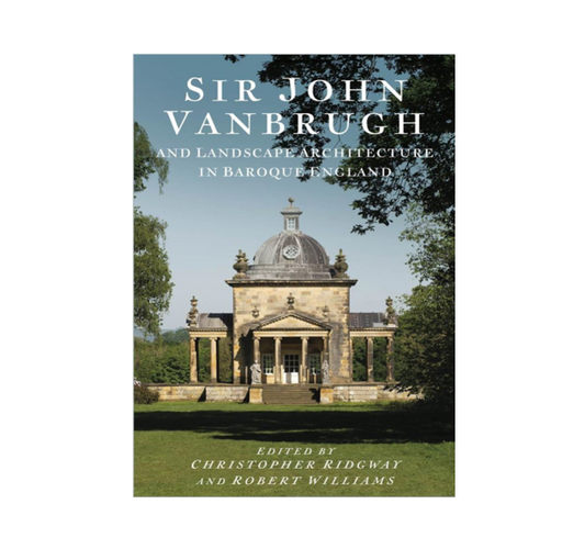 Sir John Vanburgh & Landscape Architecture